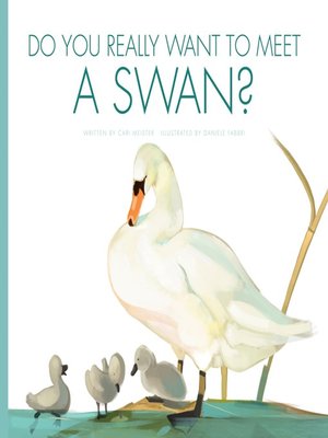 cover image of Do You Really Want to Meet a Swan?